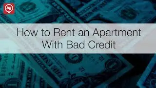 How to Rent an Apartment with Bad Credit