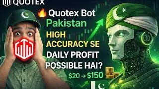 🔥 Quotex Bot Pakistan | High Accuracy Se Daily Profit Possible Hai?