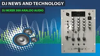 DJ MIXER 300 ARALDO AUDIO