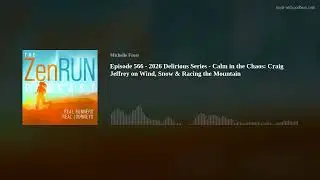 Episode 566 - 2026 Delirious Series - Calm in the Chaos: Craig Jeffrey on Wind, Snow & Racing the Mo