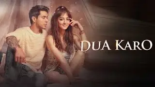 Dua Karo | Song | Siddharth Kasyap | Stebin Ben | Kumaar | Pratik Sehajpal | New Hindi Song 2025