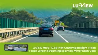 LUVIEW M1081 10.88 Inch Customized Night Vision Touch Screen Streaming Rearview Mirror Dash Cam