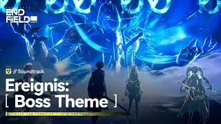 ARKNIGHTS: ENDFIELD // Ereignis Boss Theme