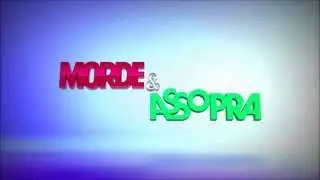 Morde & Assopra- Tema de Abertura Completo