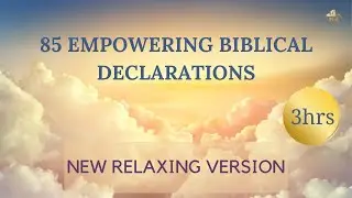 85 Empowering 💥 Biblical 📖 Declarations 📣 | Faith-Building Decrees [3 Hours] |  Relaxing Version 😴