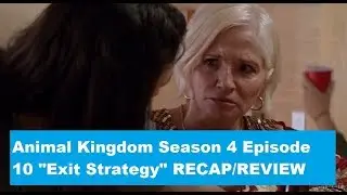 Animal Kingdom Season 4 Episode 10 RECAP/REVIEW: Exit Strategy