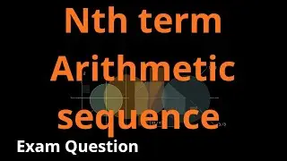 How to Find the Nth Term of an Arithmetic Linear Sequence (Fast & Easy!)