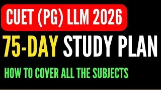 CUET LLM 2026 Preparation Strategy | 75-Day Study Plan | CUET LLM 2026 | How to prepare in 2 months