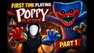Let's Play Poppy Playtime Part 1! First Time Playing it.