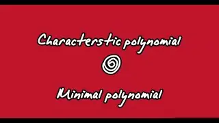 Characterstic polynomial  and Minimal polynomial