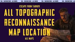 Updated! Topographic Reconnaissance Map Locations - A Quick No -Nonsense Guide - Escape From Tarkov