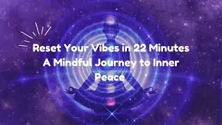 Find Your Zen: A 22-Minute Journey through Soulful Music and Mindfulness