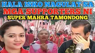 HALA ISKO NAGULAT SA MGA SUPPORTERS NI SUPER MAHRA TAMONDONG LUMABAS ANG TUNAY NA MAYOR NG MAYNILA