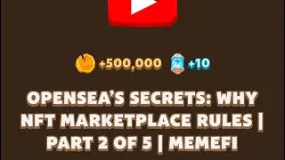 OPENSEA'S SECRETS: WHY NFT MARKETPLACE RULES I PART 2 OF 5 | Memefi New Video Code | MEMIFI