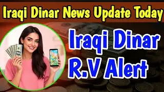 Iraqi dinar breaking news today Rv update 