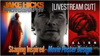 Jake Hicks Photography Livestream - Cut - Photography Inspiration from Movie Poster Design
