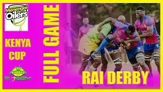 Menengai Oilers vs Kabras Rugby Club Rai Derby FULL MATCH | Kenya Cup 2025 Highlights