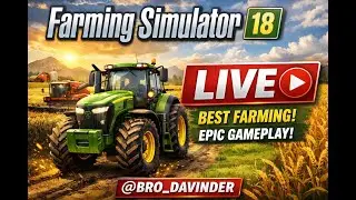 Farming Simulator 18 Live Stream