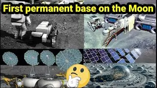 First permanent base on the&nbsp;Moon  | Plans to build a human colony on the moon | | Artemis Base Camp