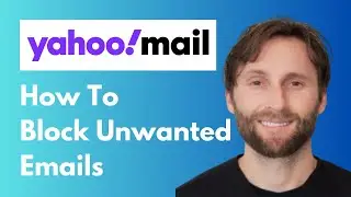 How to Block Unwanted Emails on Yahoo Mail [Full Guide 2026]