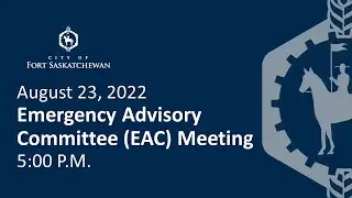 Emergency Advisory Committee (EAC) Meeting - August 23, 2022