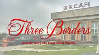 The Story of Khasan, Primorsky Krai & the Battle of Lake Khasan | История города Хасана Приморского.