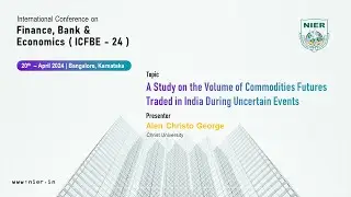 NIER  - A Study on the Volume of Commodities Futures Traded in India During Uncertain Events