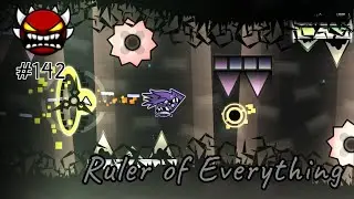 Ruler of Everything by ASBCHazel 100% (Extreme Demon