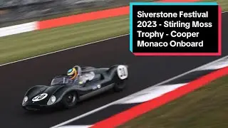 Silverstone Festival 2023 - Stirling Moss Trophy - Cooper Monaco Onboard