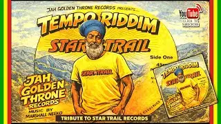 Various Artists - Tempo Riddim (Jah Golden Throne x Marshall Neeko) Tribute To Star Trail Records