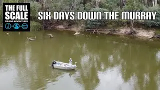 Six Days Down The Murray | The Cod Vlog | The Full Scale