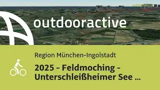 2025 - Feldmoching - Unterschlei&szlig;heimer See - Fahrenzhausen (Edeka, B&auml;ckerei ...