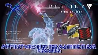Destiny: My First Wrath of the Machine Clear + Rewards!