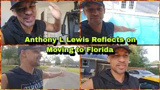 Anthony L Lewis Reflects on Moving to Florida
