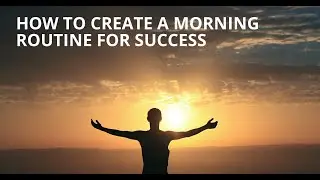 Six Morning Habits of Successful People | Being Normal