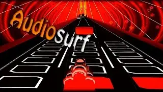 Audiosurf #1 - Музыкальный сёрфинг