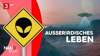 Umgeben von Aliens? | NANO Talk