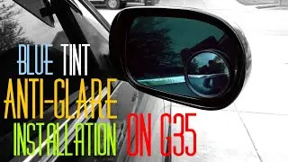 Blue Tint On G35 Side Mirrors (Anti Glare)