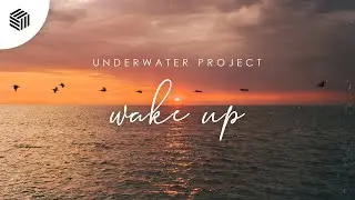 UnderWater Project - Wake Up