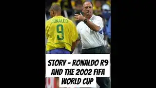 Scolari's story about Ronaldo R9 and the 2002 FIFA World Cup!