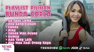 Playlist Pilihan Bunda Corla - Ga Pake Lama Bilang Saja Kalau Kau Suka