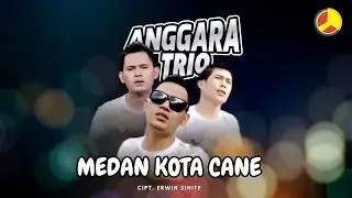 Anggara Trio - Medan Kota Cane (Official Music Video)