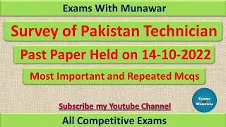 Survey of Pakistan Technician Complete Solved Paper Part 1 Held on 14-10-2022|Exams With Munawar|