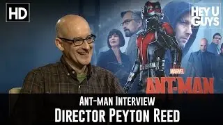Director Peyton Reed Interview - Ant-Man / Wasp