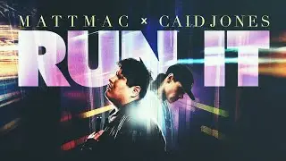 Mattmac - Run It Feat Caid Jones | Official Music Video