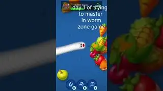 day 1 of trying to master in worm zone game
