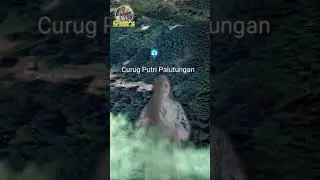 JEJAK MISTERI || CURUG PUTRI, air terjun tempat mandi bidadari !!! #maps #earth #infoviral