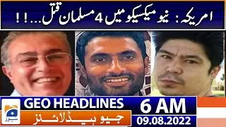Geo News Headlines 6 AM - American Muslims | 9th August 2022