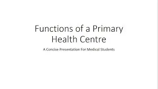Functions of a Primary Health Centre (PHC) - PSM