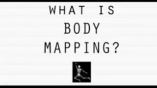 What is Body Mapping?